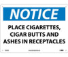 Notice: Place Cigarettes - Cigar Butts And Ashes In Receptacles - 10X14 - .040 Alum - N329AB
