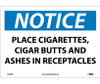 Notice: Place Cigarettes - Cigar Butts And Ashes In Receptacles - 10X14 - PS Vinyl - N329PB
