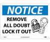 Notice: Remove All Doubt Lock It Out - Graphic - 10X14 - .040 Alum - N335AB