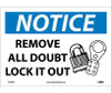 Notice: Remove All Doubt Lock It Out - Graphic - 10X14 - PS Vinyl - N335PB