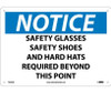 Notice: Safety Glasses Safety Shoes And Hard Hats Required Beyond This Point - 10X14 - .040 Alum - N340AB