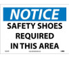 Notice: Safety Shoes Required In This Area - 10X14 - PS Vinyl - N341PB