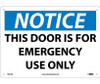 Notice: This Door Is For Emergency Use Only - 10X14 - .040 Alum - N347AB