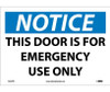 Notice: This Door Is For Emergency Use Only - 10X14 - PS Vinyl - N347PB
