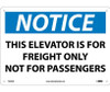 Notice: This Elevator Is For Freight Only Not For Passengers - 10X14 - .040 Alum - N349AB