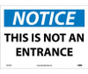 Notice: This Is Not An Entrance - 10X14 - PS Vinyl - N351PB