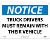 Notice: Truck Drivers Must Remain With Their Vehicle - 10X14 - .040 Alum - N356AB