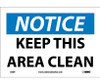 Notice: Keep This Area Clean - 7X10 - PS Vinyl - N36P