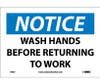 Notice: Wash Hands Before Returning To Work - 7X10 - PS Vinyl - N43P