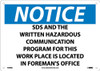Notice: Sds And The Written Hazardous Communication Program For This Work Place Is Located In Foreman'S Office - 10X14 - Rigid Plastic - N498RB