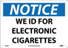 We Id For Electronic Cigarettes - 10X14 - .040 Aluminum - N504AB