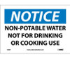 Notice: Non-Potable Water Not For Drinking Or Cooking - 7X10 - PS Vinyl - N50P