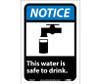 Notice: This Water Is Safe To Drink (W/Graphic) - 10X7 - PS Vinyl - NGA8P