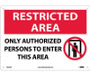 Restricted Area - Only Authorized Persons To Enter This Area - Graphic - 10X14 - .040 Alum - RA24AB