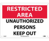 Restricted Area - Unauthorized Persons Keep Out - 10X14 - .040 Alum - RA29AB