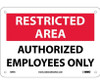 Restricted Area - Authorized Employees Only - 7X10 - .040 Alum - RA4A