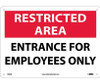 Restricted Area - Entrance For Employees Only - 10X14 - .040 Alum - RA9AB