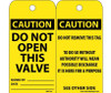 Tags - Do Not Open This Valve - 6X3 - .015 Mil Unrip Vinyl - 25 Pk - RPT134