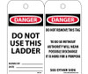 Tags - Danger: Do Not Use This Ladder - 6X3 - Unrip Vinyl - Pack of 25 - RPT70