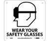 Wear Your Safety Glasses (W/ Graphic) 7X7 Rigid Plastic