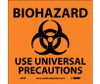 Biohazard Use Universal Precautions (W/Graphic) - 7X7 - PS Vinyl - S95P
