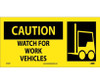 Caution: Watch For Work Vehicles (W/ Graphic) - 7X17 - PS Vinyl - SA122P