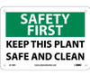 Safety First - Keep This Plant Safe And Clean - 7X10 - Rigid Plastic - SF130R