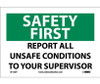 Safety First Report All Unsafe Conditions To Your Supervisor 7X10 Ps Vinyl