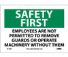 Safety First - Employees Are Not Permitted To Remove.. - 7X10 - PS Vinyl - SF150P