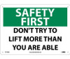 Safety First - Don'T Try To Lift More Than You Are Able - 10X14 - .040 Alum - SF155AB