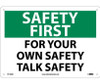 Safety First - For Your Own Safety Talk Safety - 10X14 - .040 Alum - SF164AB