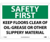 Safety First - Keep Floors Clear Of Oil Grease Or Other Slippery Material - 10X14 - .040 Alum - SF166AB