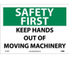 Safety First - Keep Hands Out Of Moving Machinery - 10X14 - PS Vinyl - SF167PB