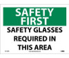 Safety First - Safety Glasses Required In This Area - 10X14 - PS Vinyl - SF172PB