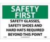 Safety First - Safety Glasses Safety Shoes And Hard Hats Required Beyond This Point - 10X14 - PS Vinyl - SF173PB