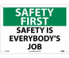 Safety First - Safety Is Everybody'S Job - 10X14 - .040 Alum - SF174AB