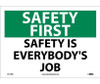 Safety First - Safety Is Everybody'S Job - 10X14 - PS Vinyl - SF174PB