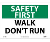 Safety First Walk Don'T Run 10X14 Ps Vinyl