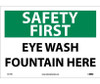 Safety First - Eye Wash Fountain Here - 10X14 - PS Vinyl - SF17PB