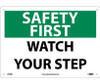 Safety First - Watch Your Step - 10X14 - Rigid Plastic - SF35RB