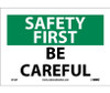 Safety First - Be Careful - 7X10 - PS Vinyl - SF52P