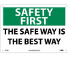 Safety First - The Safe Way Is The Best Way - 10X14 - .040 Alum - SF56AB