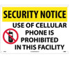 Security Notice: Use Of Cellular Phone Is Prohibited In This Facility - 14X20 - .040 Alum - SN19AC