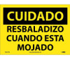 Cuidado - Resbaladizo Cuando Esta Mojado - 10X14 - PS Vinyl - SPC57PB