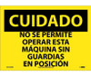 Cuidado - No Se Permite Operar Esta Maquina Sin Guardiaas En Posicion - 10X14 - PS Vinyl - SPC700PB