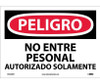 Peligro - No Entre Personal Autorizado Solamente - 10X14 - PS Vinyl - SPD200PB