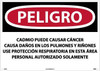 Peligro Cadmium May Cause Cancer Wear Respiratory Protection In This Area Authorized Personnel Only (Spanish) - 20 X 28 - PS Vinyl - SPD28PD