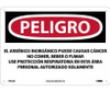 Peligro Inorganic Arsenic May Cause Cancer Do Not Eat - Drink Or Smoke Wear Respiratory Protection In This Area Authorized Personnel Only (Spanish) - 10 X 14 - .040 Alum - SPD32AB