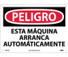 Peligro - Esta Maquina Arranca Automaticamente - 10X14 - .040 Alum - SPD87AB