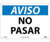 Aviso - No Pasar - 10X14 - .040 Alum - SPN218AB